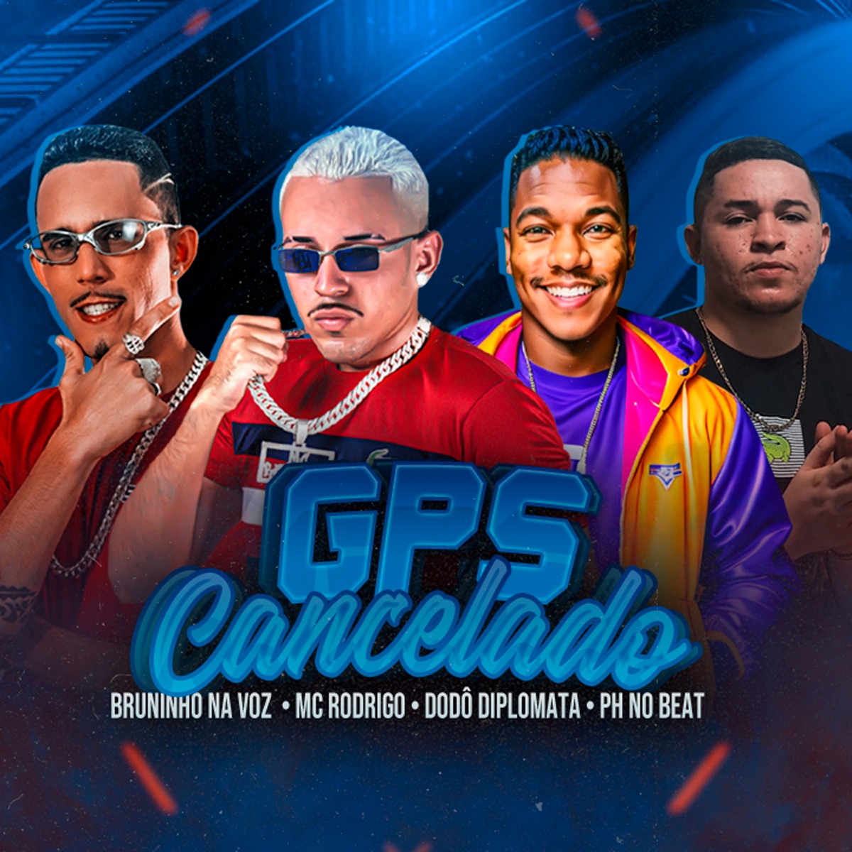 Gps Cancelado - Single by Ph no beat ©, Bruninho na voz, Dodô Diplomata & Mc Rodrigo Oficial album cover