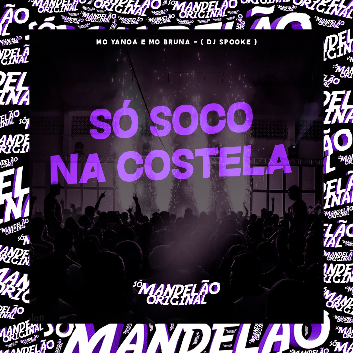 Só Soco na Costela - Single by MC Yanca, Mc Bruna & DJ SPOOKE album cover