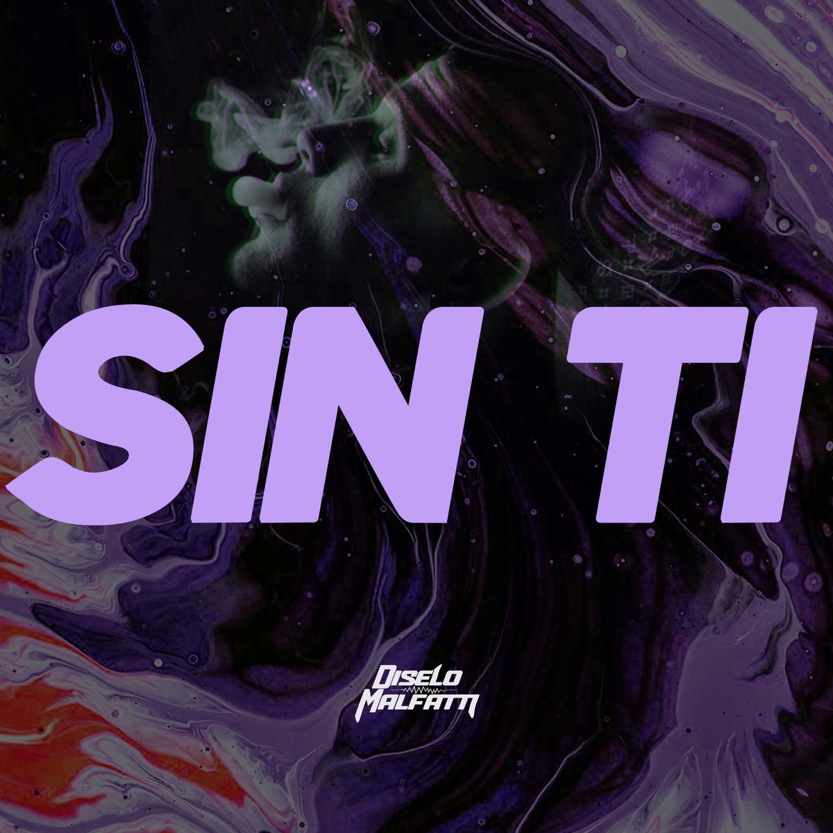 Sin Ti - Single by DiseloMalfatti album cover