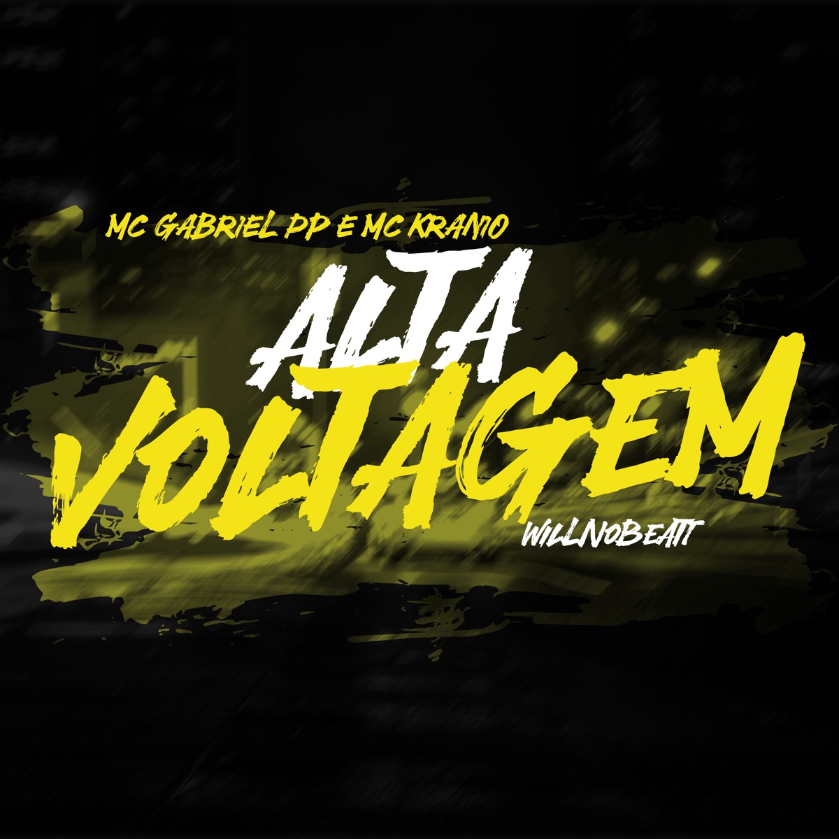 Alta Voltagem - Single by MC Gabriel PP, KRANIO & Willnobeatt album cover