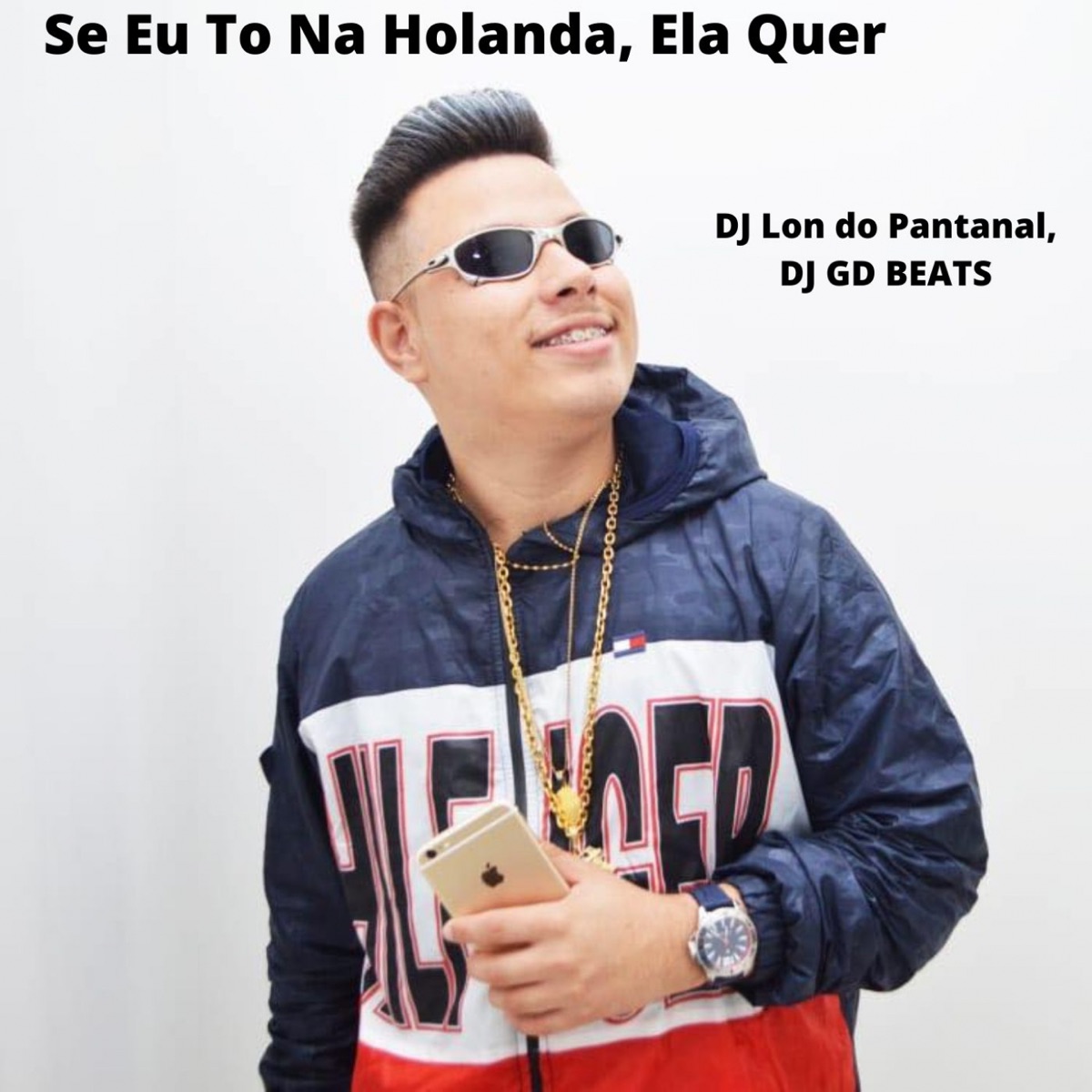 Se Eu To Na Holanda, Ela Quer - Single by DJ Lon do Pantanal & DJ GD Beats album cover