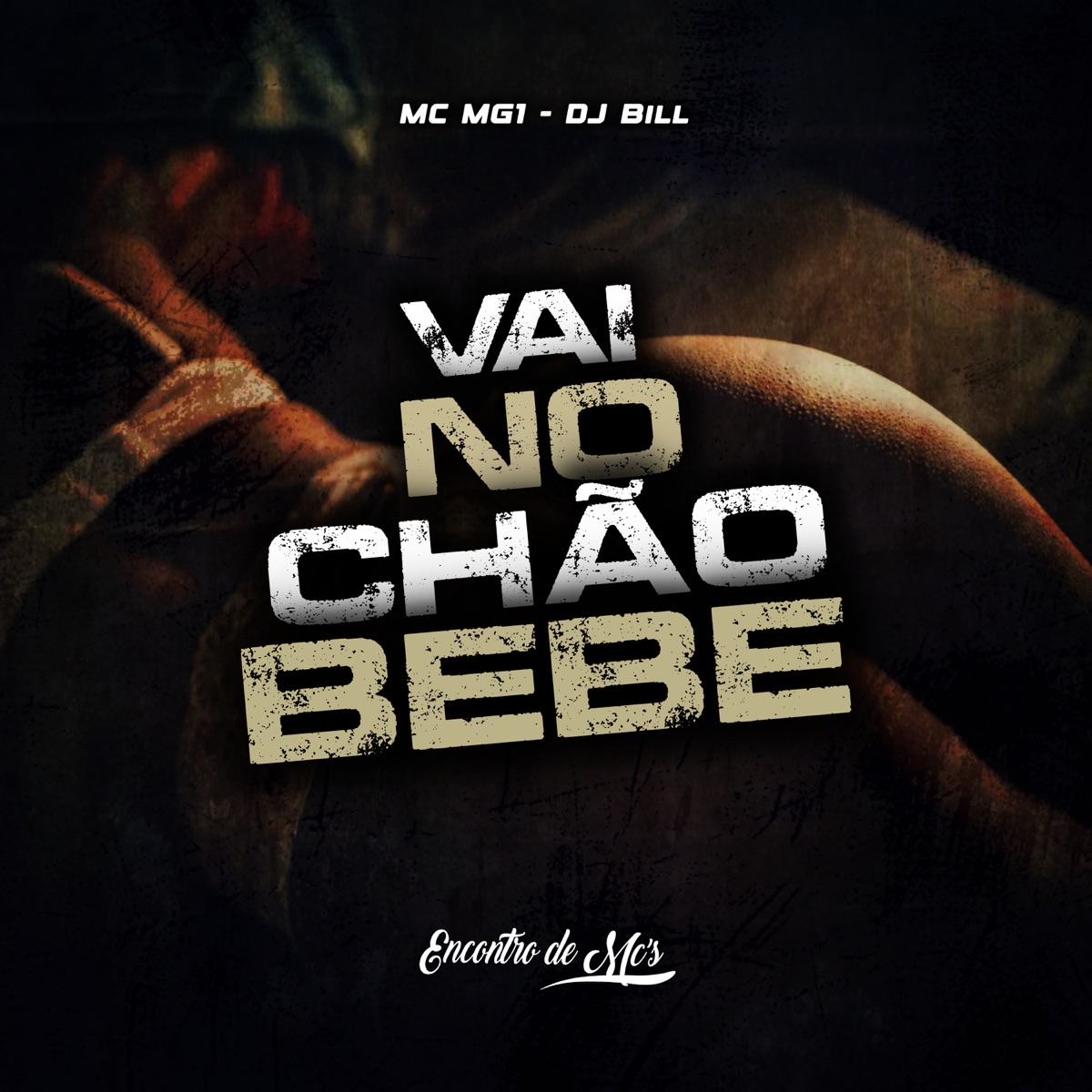Vai no Chão Bebe - Single by MC MG1 & DJ Bill album cover