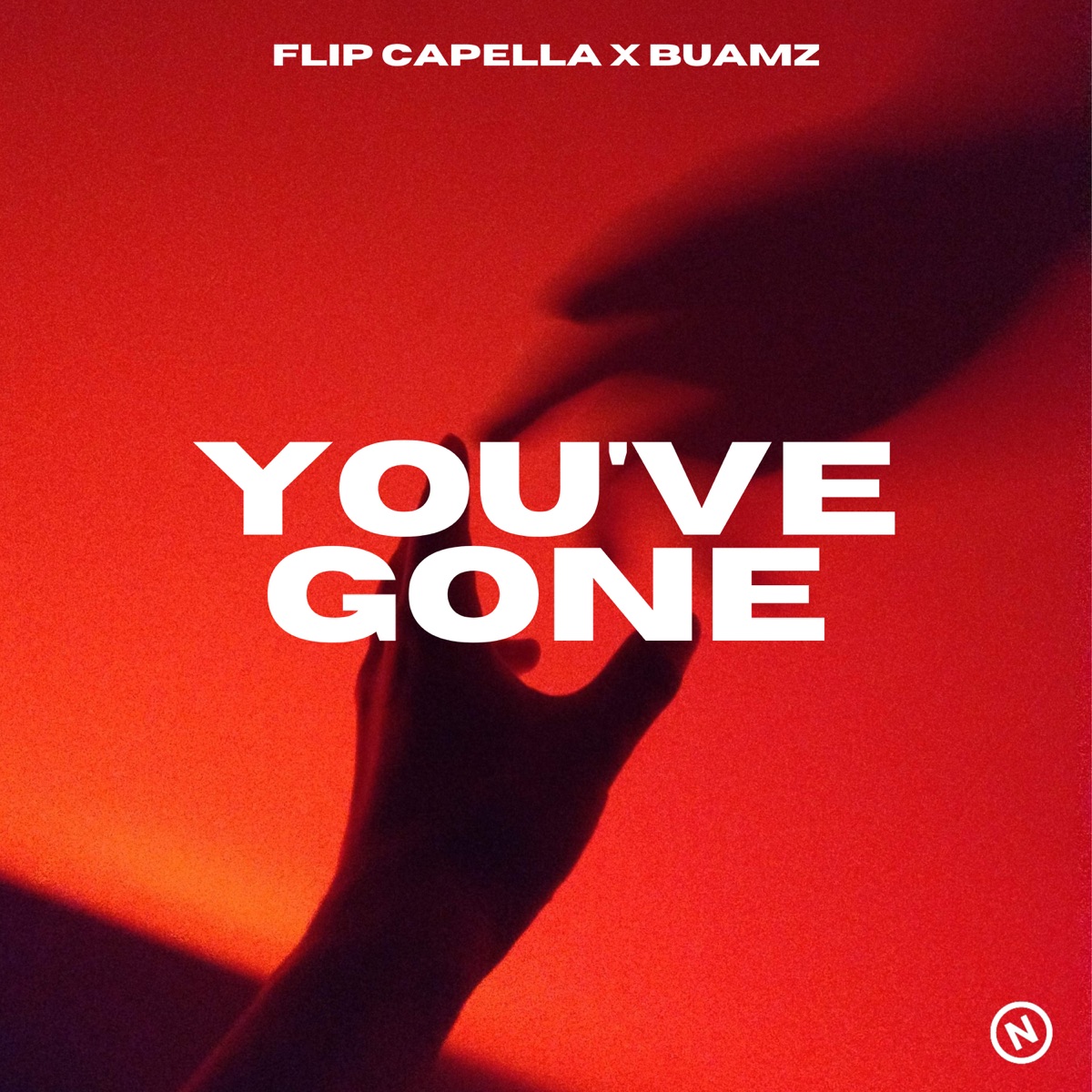 You've Gone - Single by Flip Capella & Buamz album cover