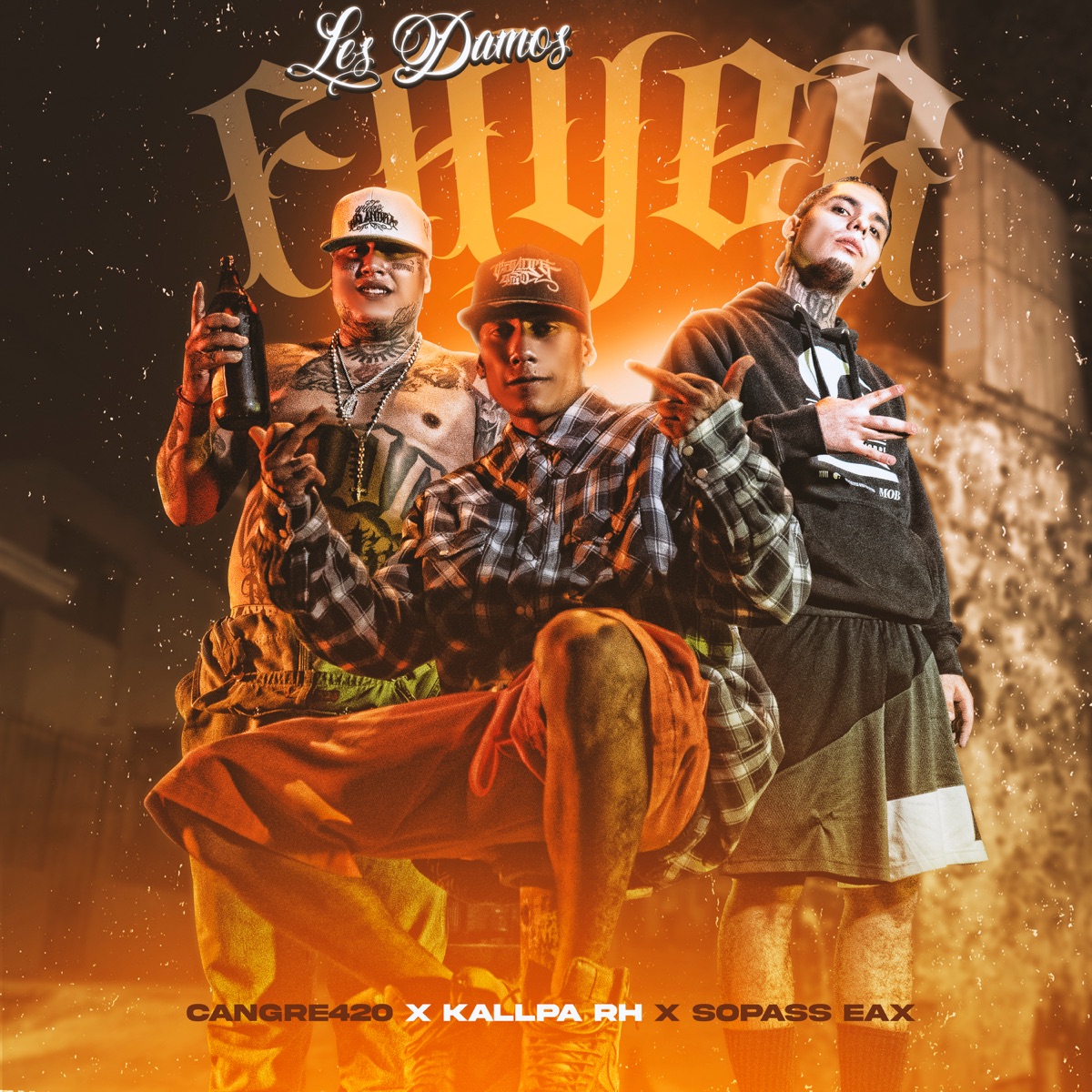 Le Damos Fayer (feat. Vizual Dealer) - Single by Cangre 420, Kallpa RH & Sopass Eax album cover