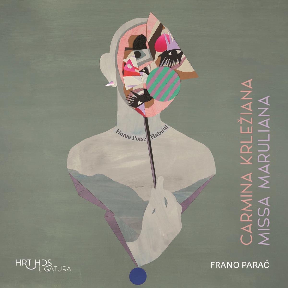 Frano Parać Carmina Krležiana, Missa Maruliana (feat. Akademski Zbor Ivan Goran Kovačić, Kristina Kolar, Ljubomir Puškarić & Tonči Bilić) by Zbor I Simfonijski Orkestar Hrvatske Radiotelevizije album cover