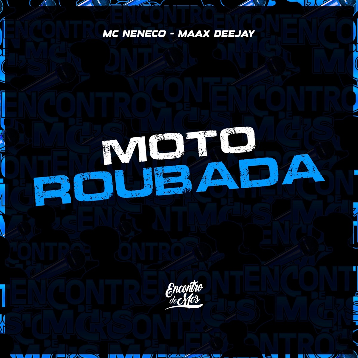 Moto Roubada - Single by MC Neneco & Maax Deejay album cover
