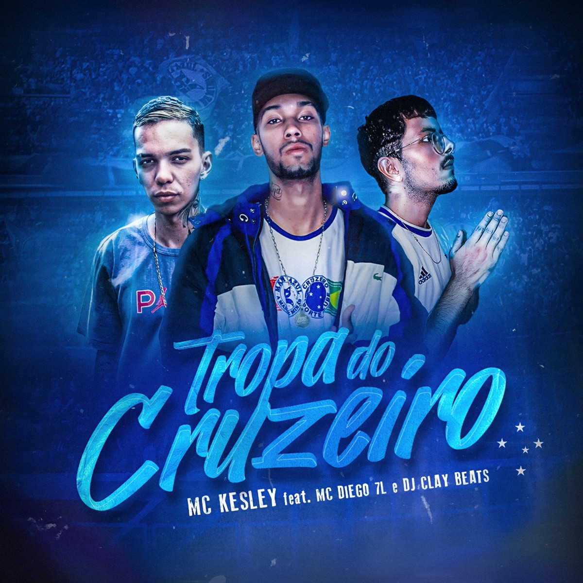 Tropa do Cruzeiro - Single by Kesley MC, Mc Diego 7L & DJ Claybeats album cover