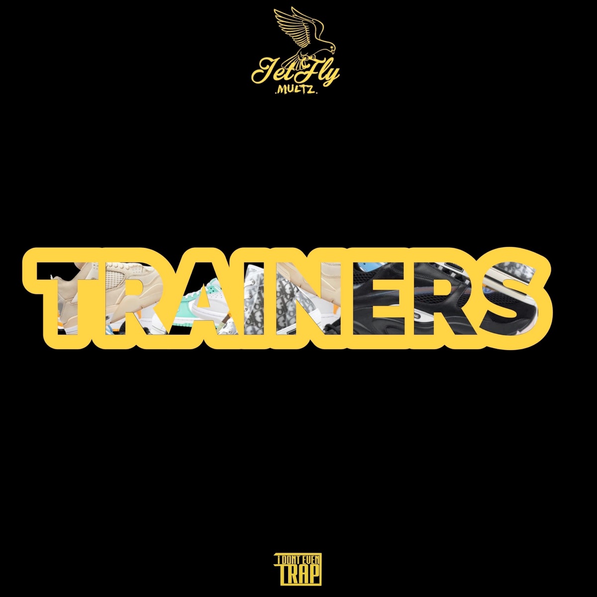 Trainers (feat. Idonteventrap) - Single by Jetfly Multz album cover
