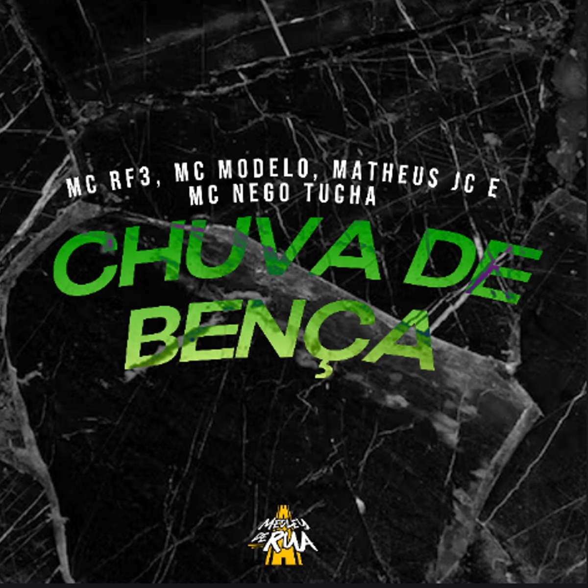 Chuva de Bença (feat. Matheus JC & MC Nego Tucha) - Single by MC RF3 & MC Modelo album cover