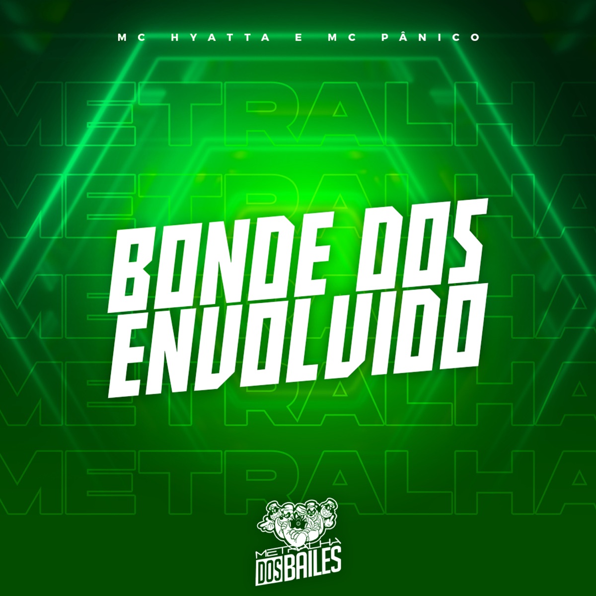 Bonde dos Envolvido - Single by Mc Hyatta, MC Pânico & DJ MANO LOST album cover