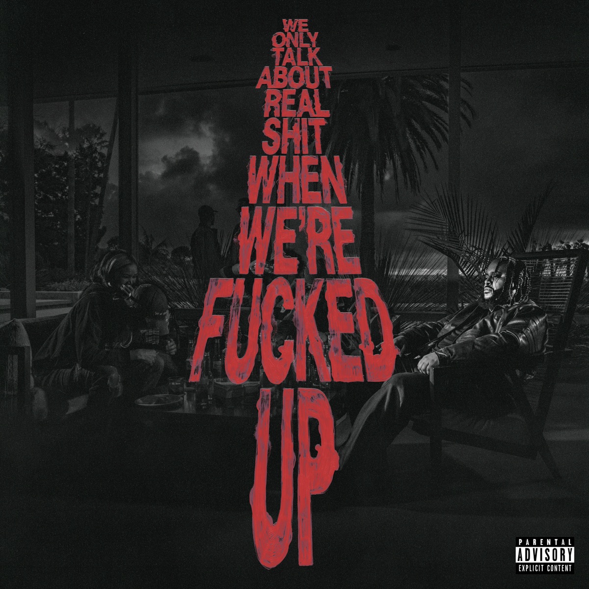 We Only Talk About Real Shit When We're F****d Up by Bas album cover