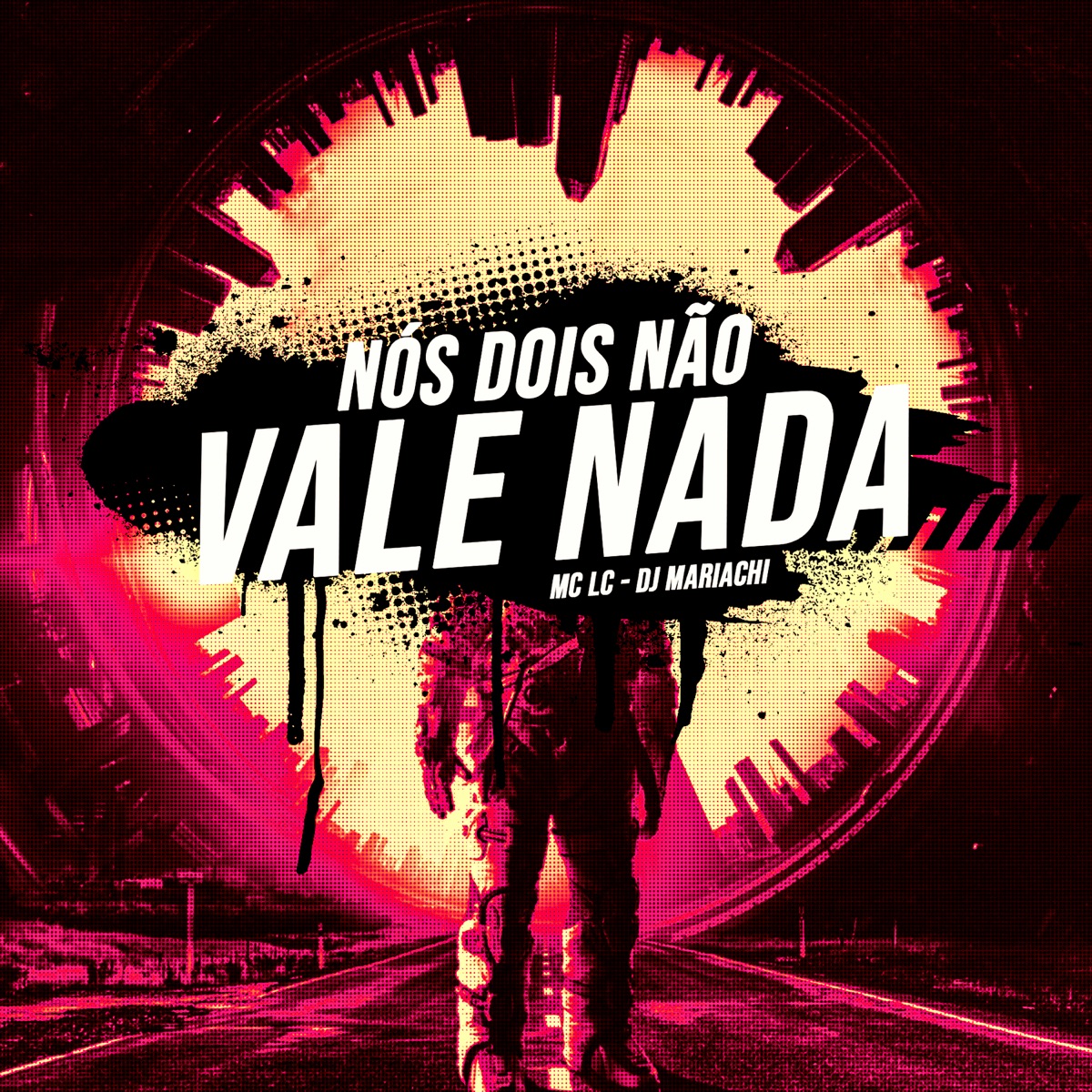Nós Dois Não Vale Nada - Single by DJ MARIACHI & MC Lc album cover