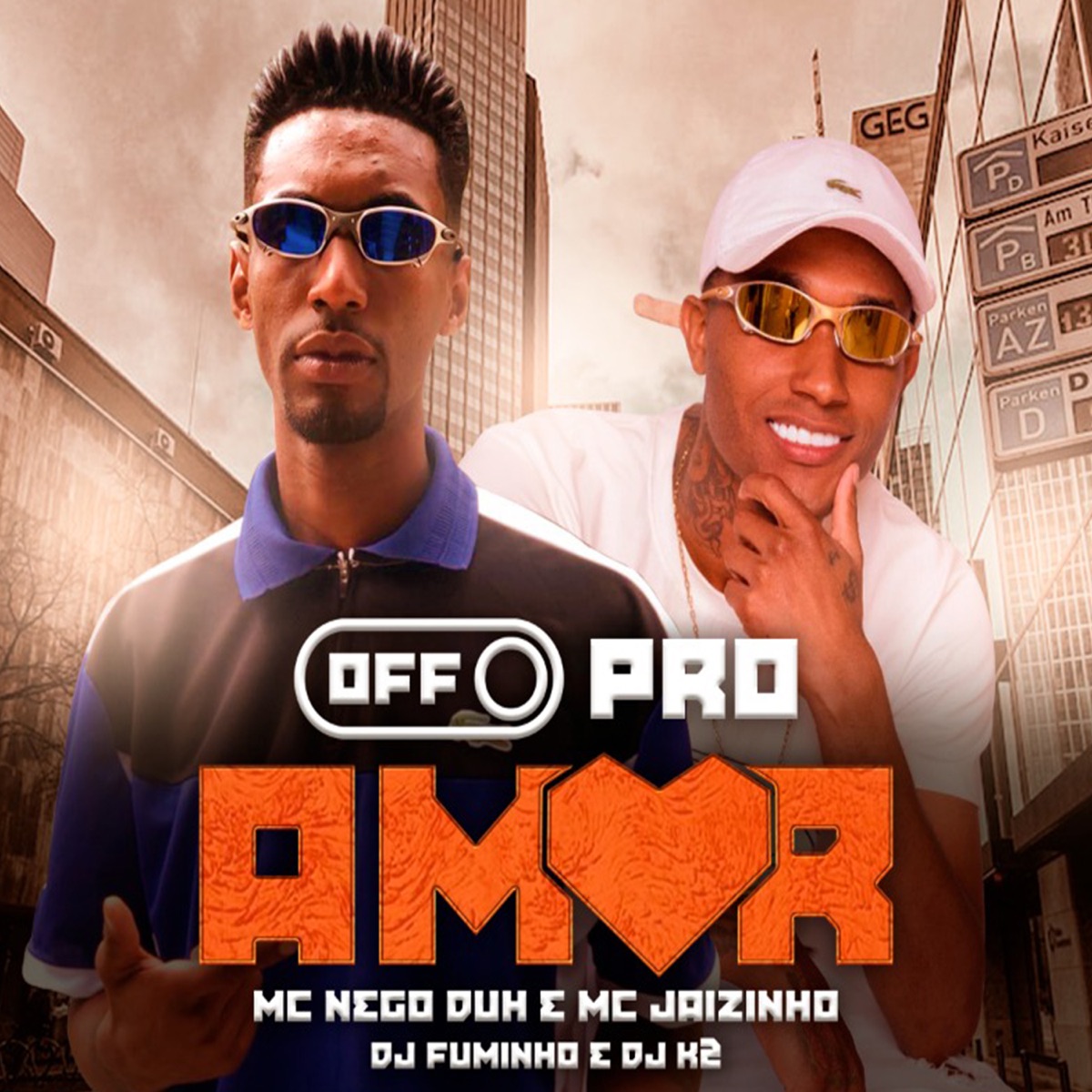 Off pro Amor - Single by Mc Jaizinho, Mc Nego Duh, Dj K2 & Dj Fuminho album cover