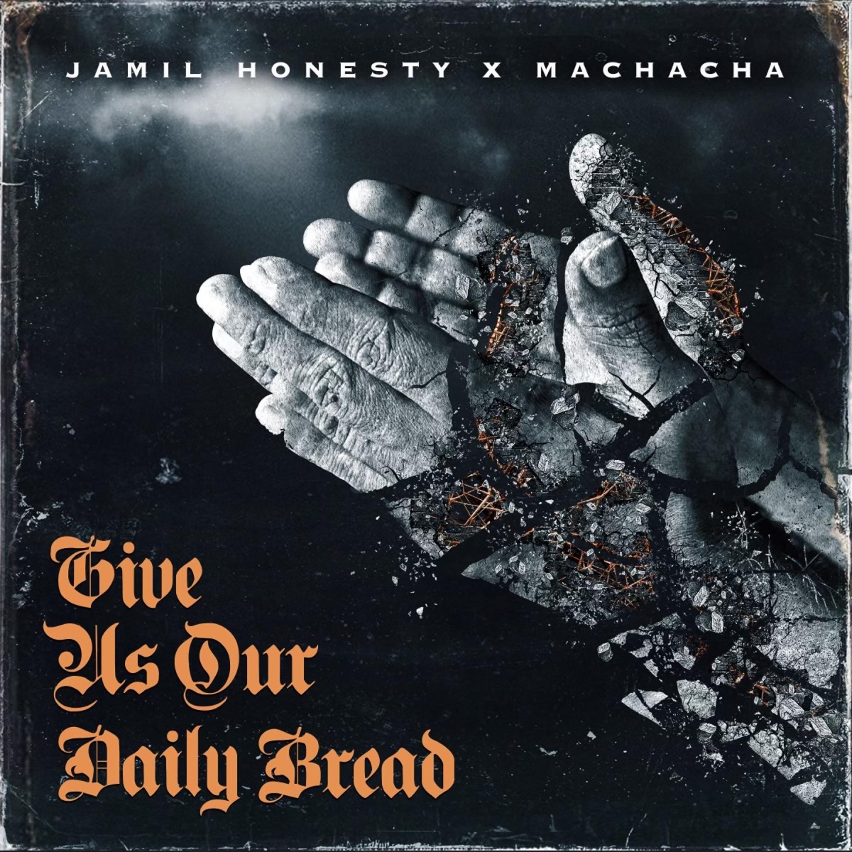 Give Us Our Daily Bread by Jamil Honesty & Machacha album cover