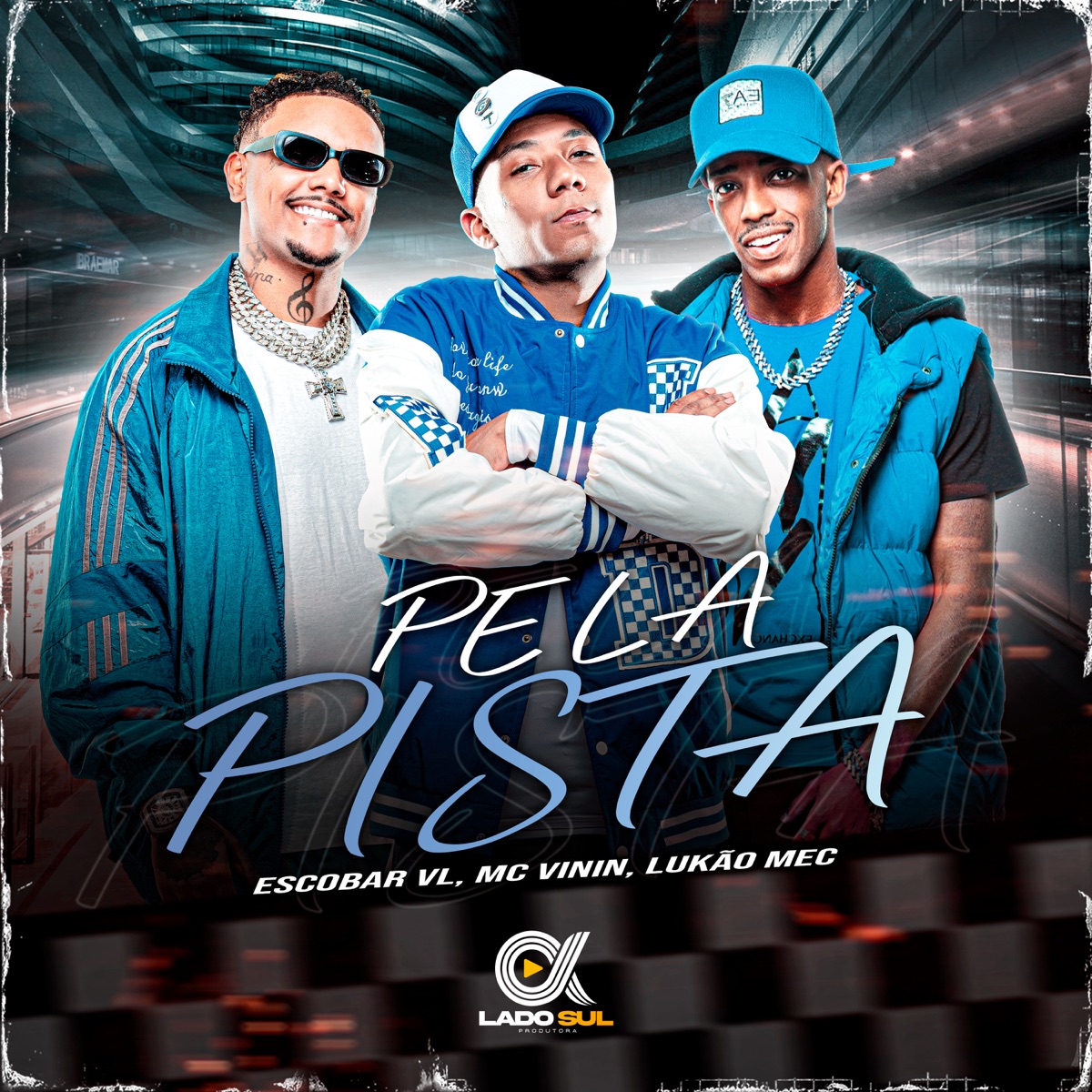 Pela Pista - Single by Lukão Mec, Escobar VL & MC Vinin album cover