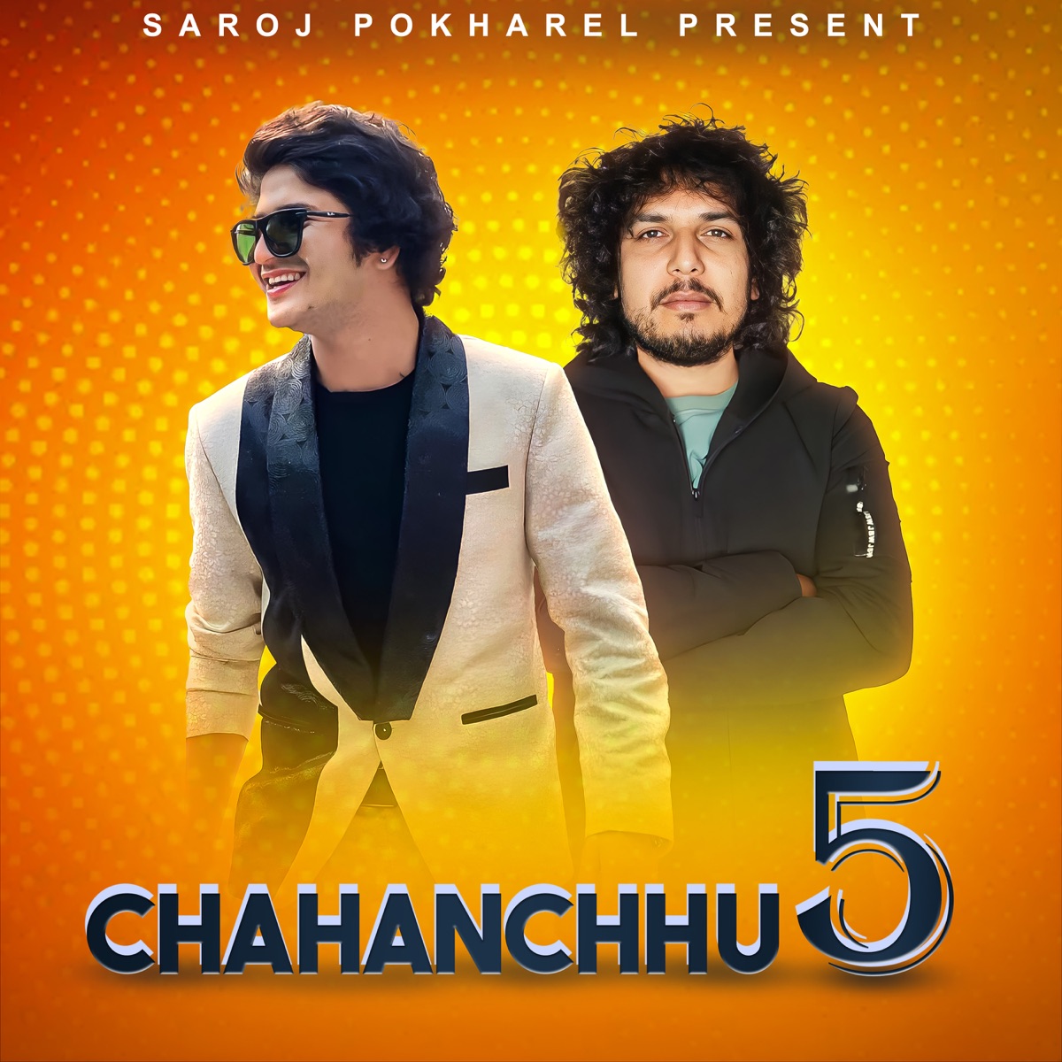Chahanchhu 5 - Single by Saroj Pokharel & Pratap Das album cover