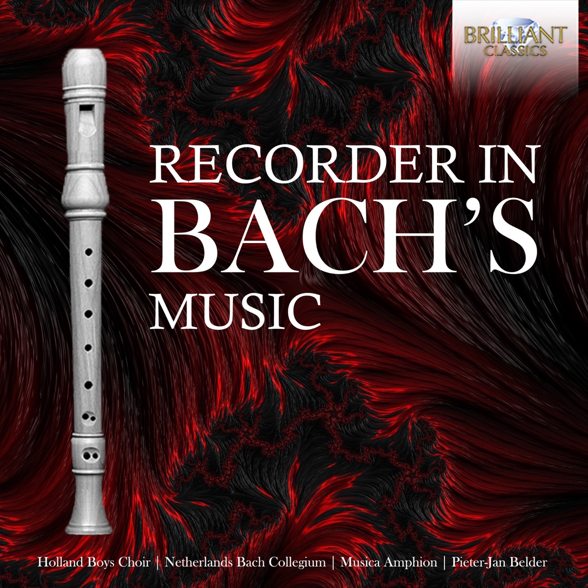 The Recorder in Bach's Music by Musica Amphion, Kammerorchester Berlin, Erik Bosgraaf, Netherlands Bach Collegium, Cordevento, Stefano Bagliano & Andrea Coen album cover