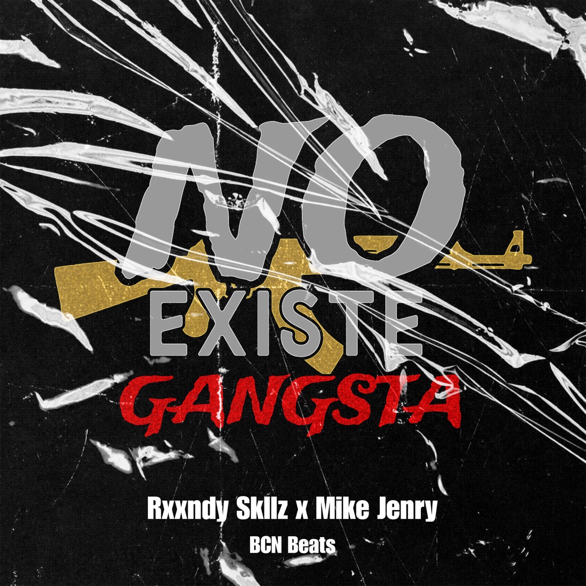 No Existe Gangsta (feat. Mike Jenry) - Single by Rxxndy Skllz album cover