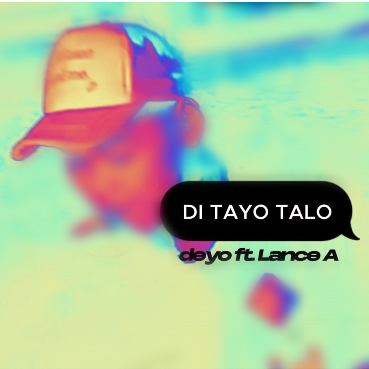 Di tayo talo (feat. Lance A) - Single by deyo album cover
