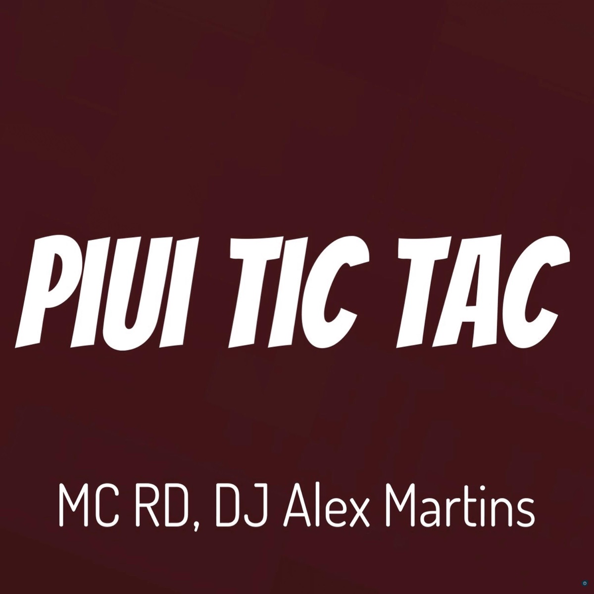 Piui Tic Tac (feat. Mc Rd) - Single by DJ Alex Martins & BM HITS PRODUTORA album cover
