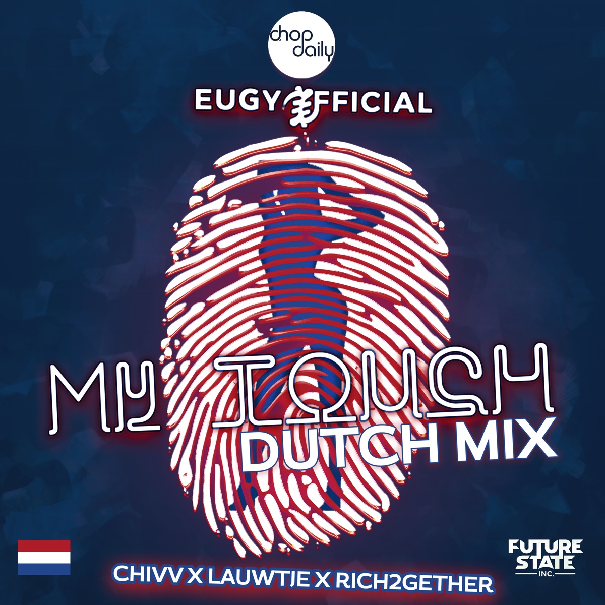 My Touch (feat. Rich2Gether & Lauwtje) [Dutch Remix] - Single by Eugy Official, Chop Daily & Chivv album cover