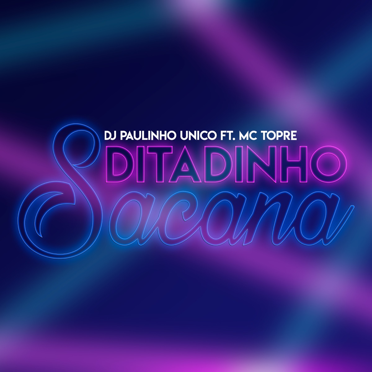 Ditadinho Sacana (feat. MC Topre) - Single by DJ Paulinho Unico album cover