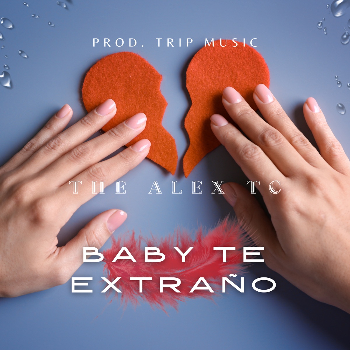 Baby Te Extraño - Single by The Alex TC album cover