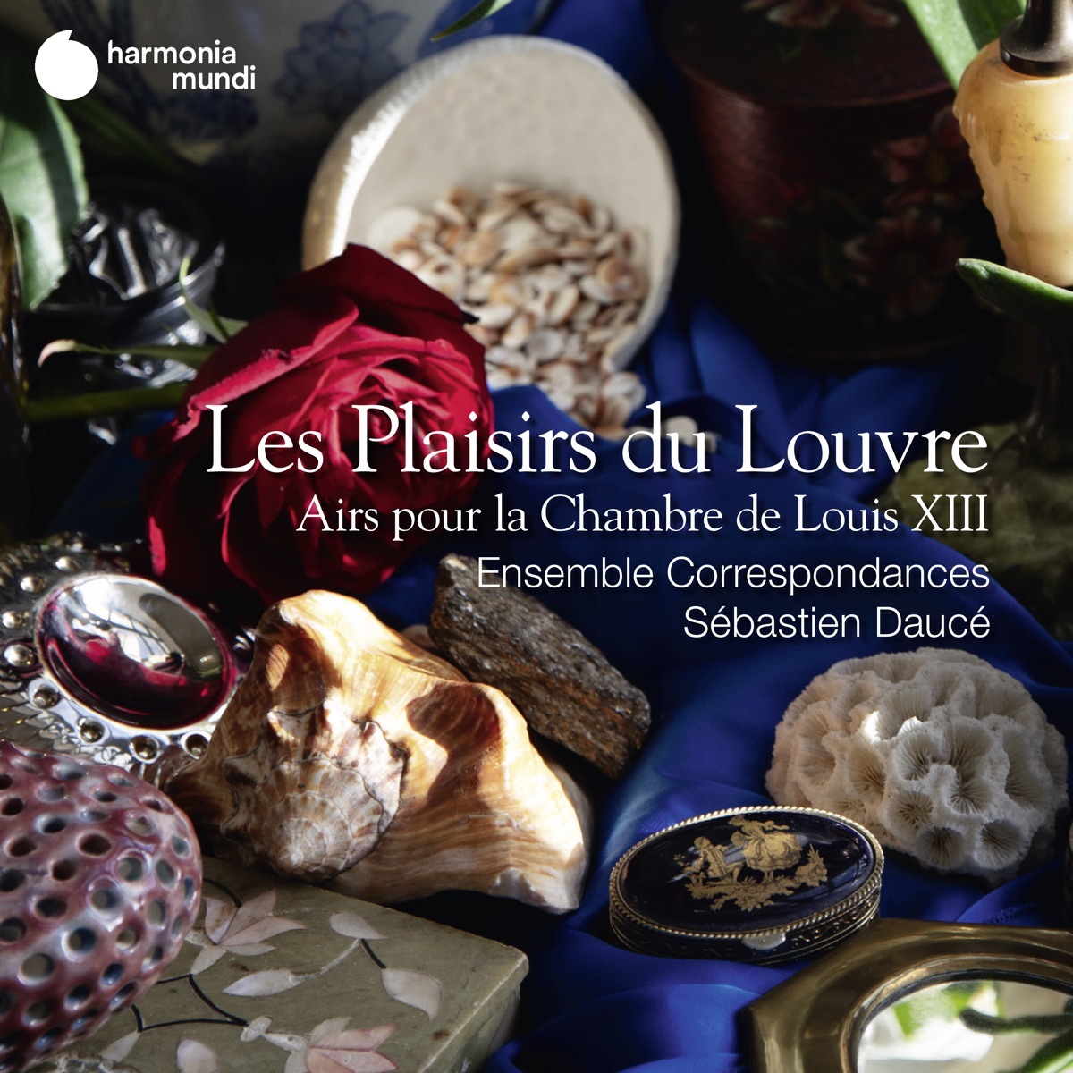 Les Plaisirs du Louvre, Airs pour la Chambre de Louis XIII by Ensemble Correspondances & Sébastien Daucé album cover