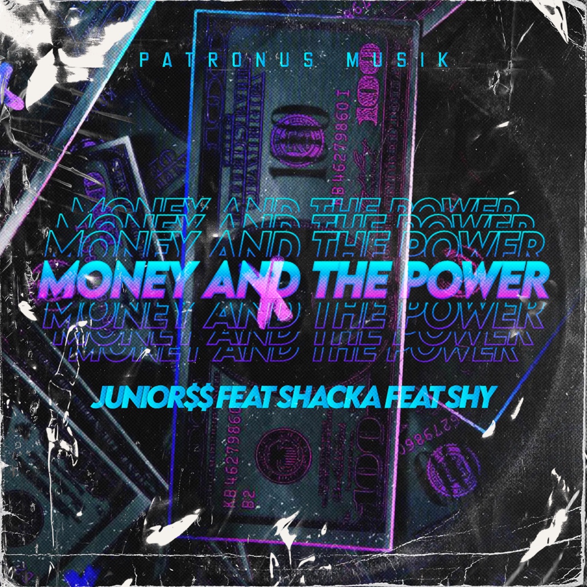 Money and the Power (feat. Shacka & SH?Y) - Single by Junior$$ album cover