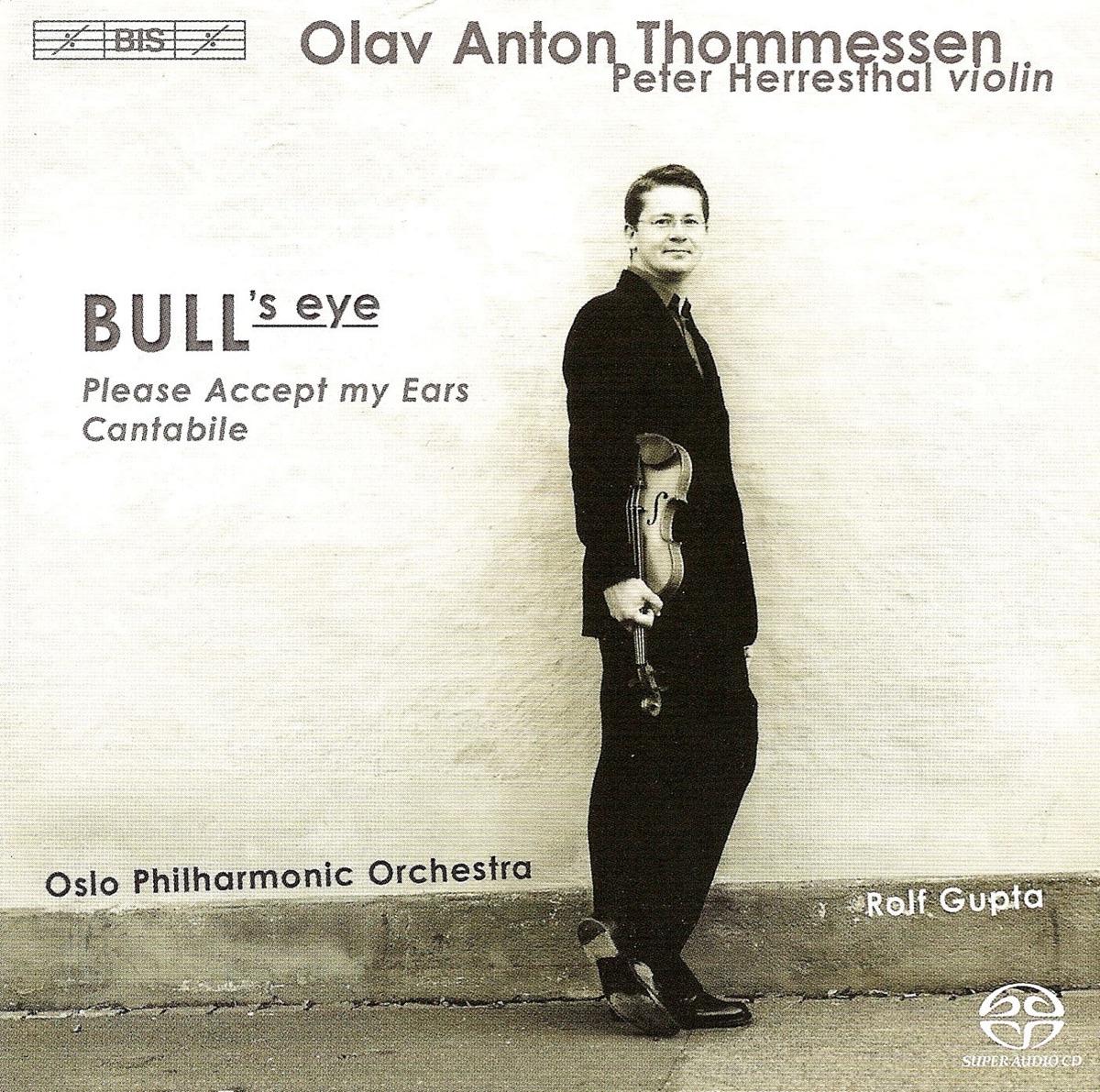 Thommessen: Bull's Eye / Please Accept My Ears / Cantabile by Rolf Gupta, Peter Herresthal & Oslo Philharmonic album cover