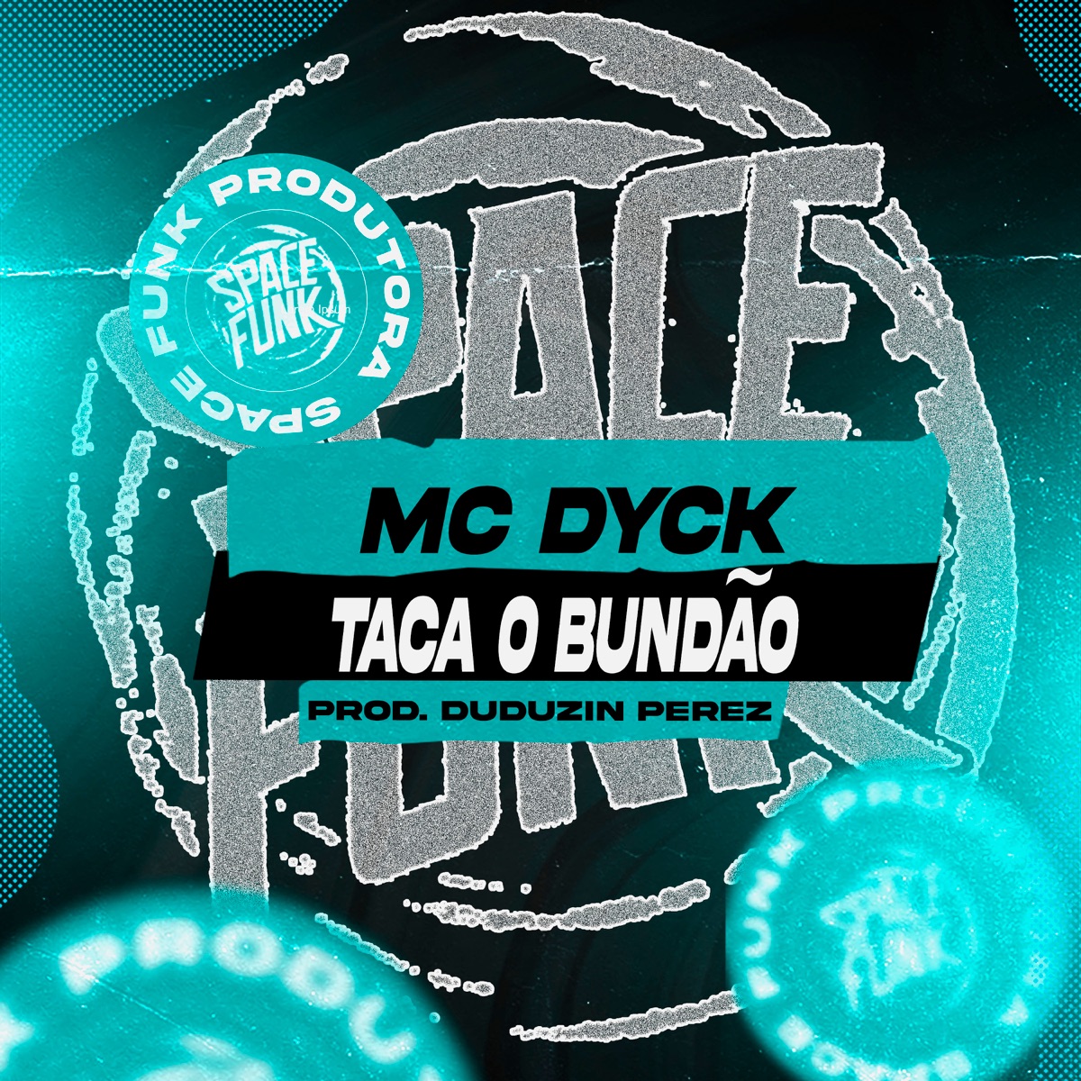Taca o Bundão - Single by MC Dyck album cover