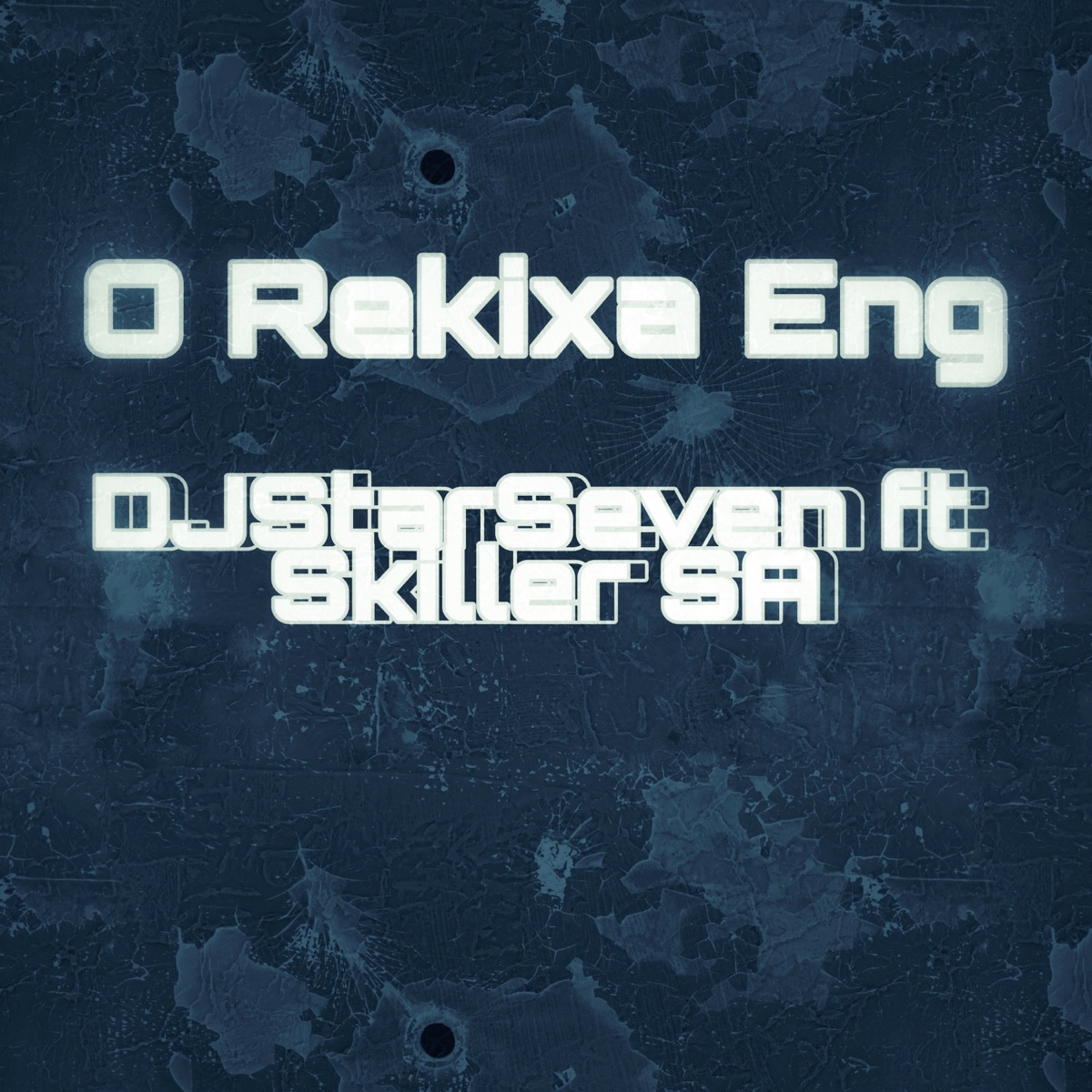 O Rekixa Eng (feat. Skiller SA) - Single by DJStarSeven album cover