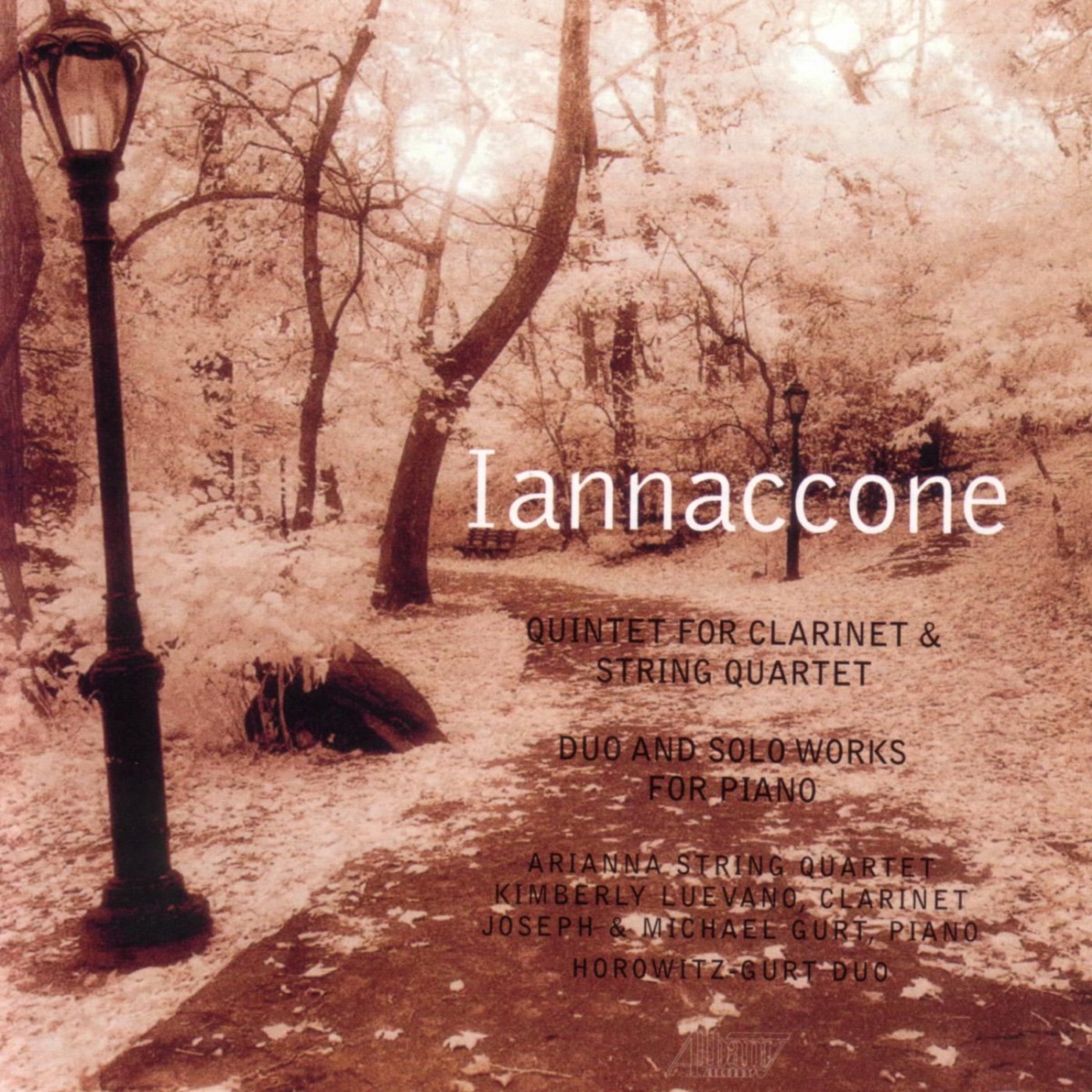 Iannaccone: Quintet for Clarinet & String Quartet, Duo and Solo Works for Piano by Arianna String Quartet, Horowitz-Gurt Duo, Joseph Gurt, Kimberly Luevano & Michael Gurt album cover