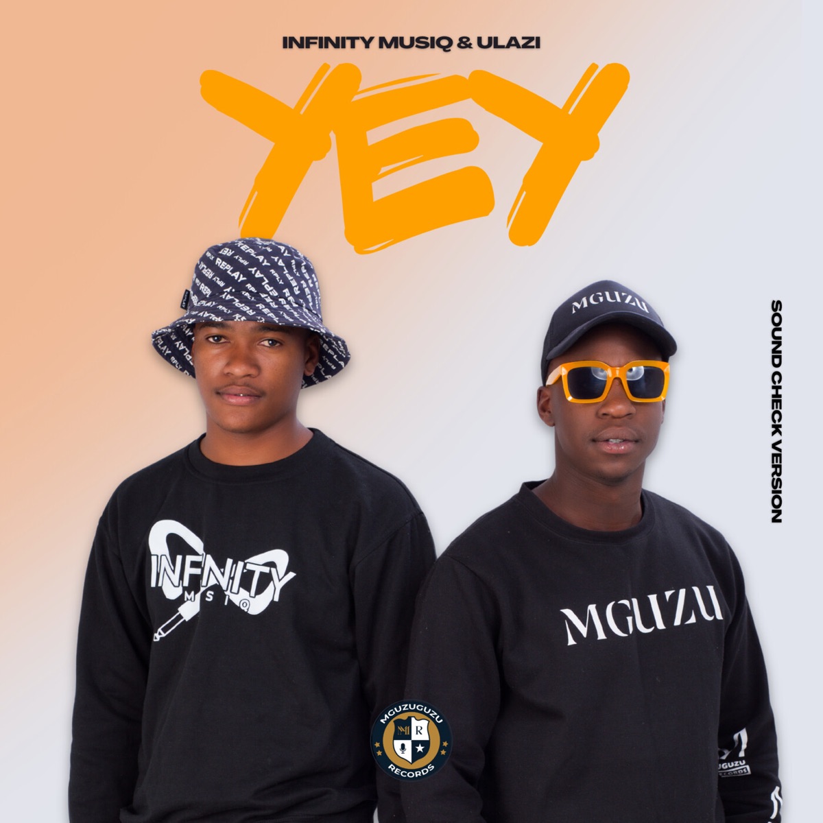 Yey (Sound Check Version) - Single by Infinity MusiQ & uLazi album cover