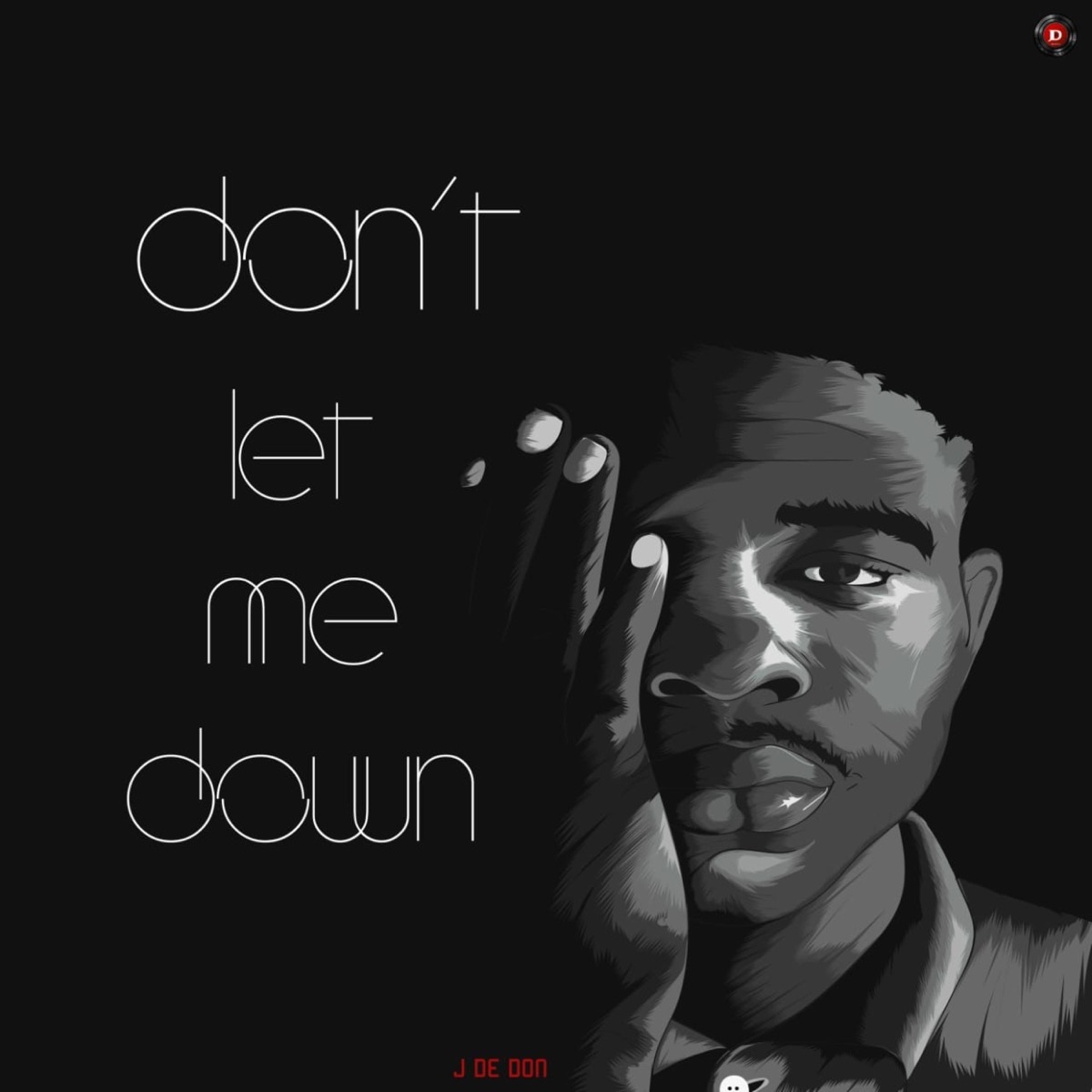 Don't let me Down - Single by J de Don album cover