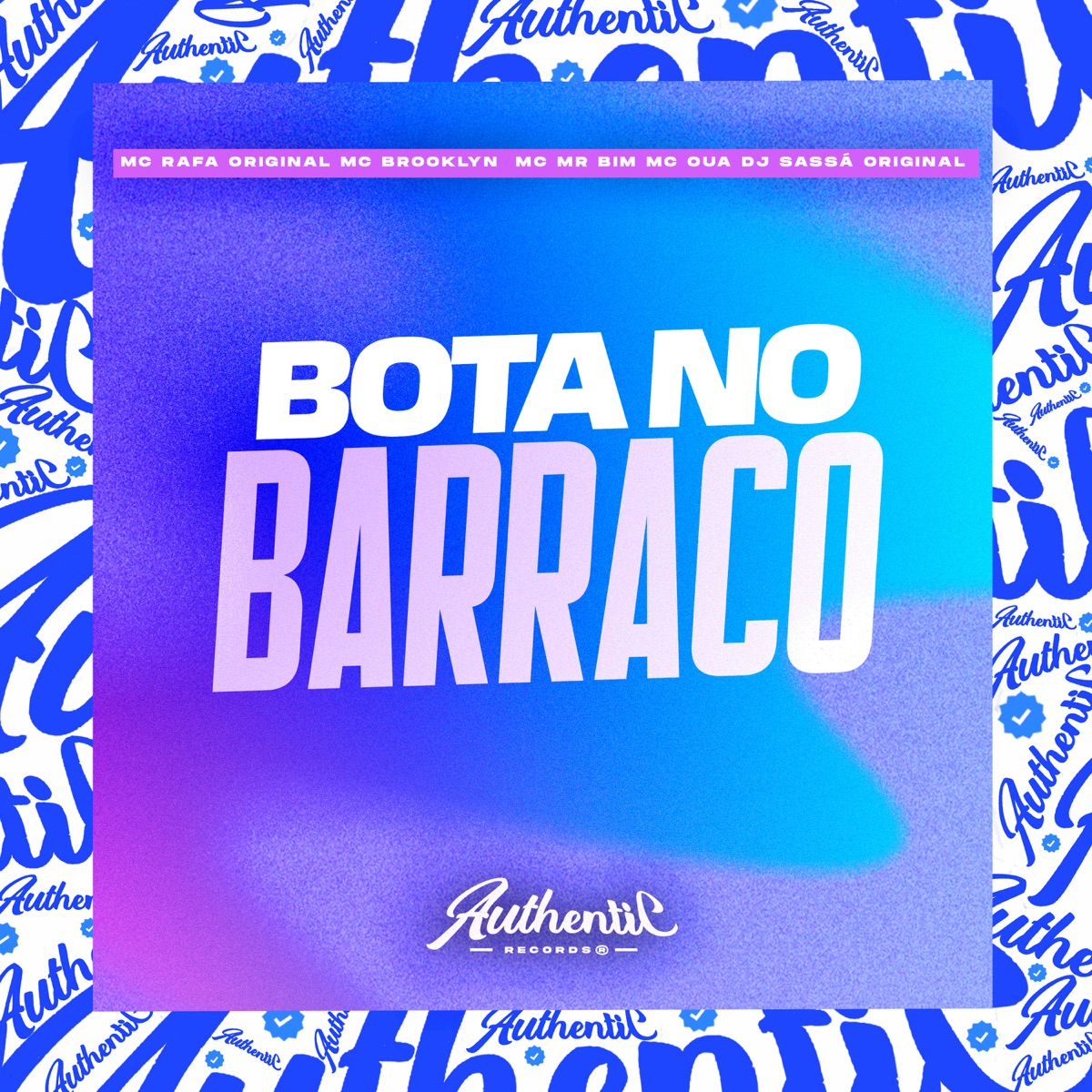 Bota no Barraco (feat. MC Mr Bim, MC Rafa Original, MC BROOKLYN & MC OUÁ) - Single by DJ Sassá Original album cover