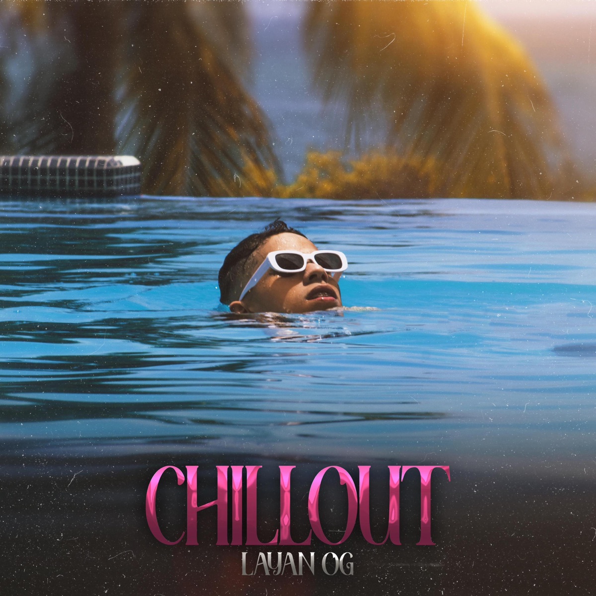 Chillout - Single by Layan OG album cover