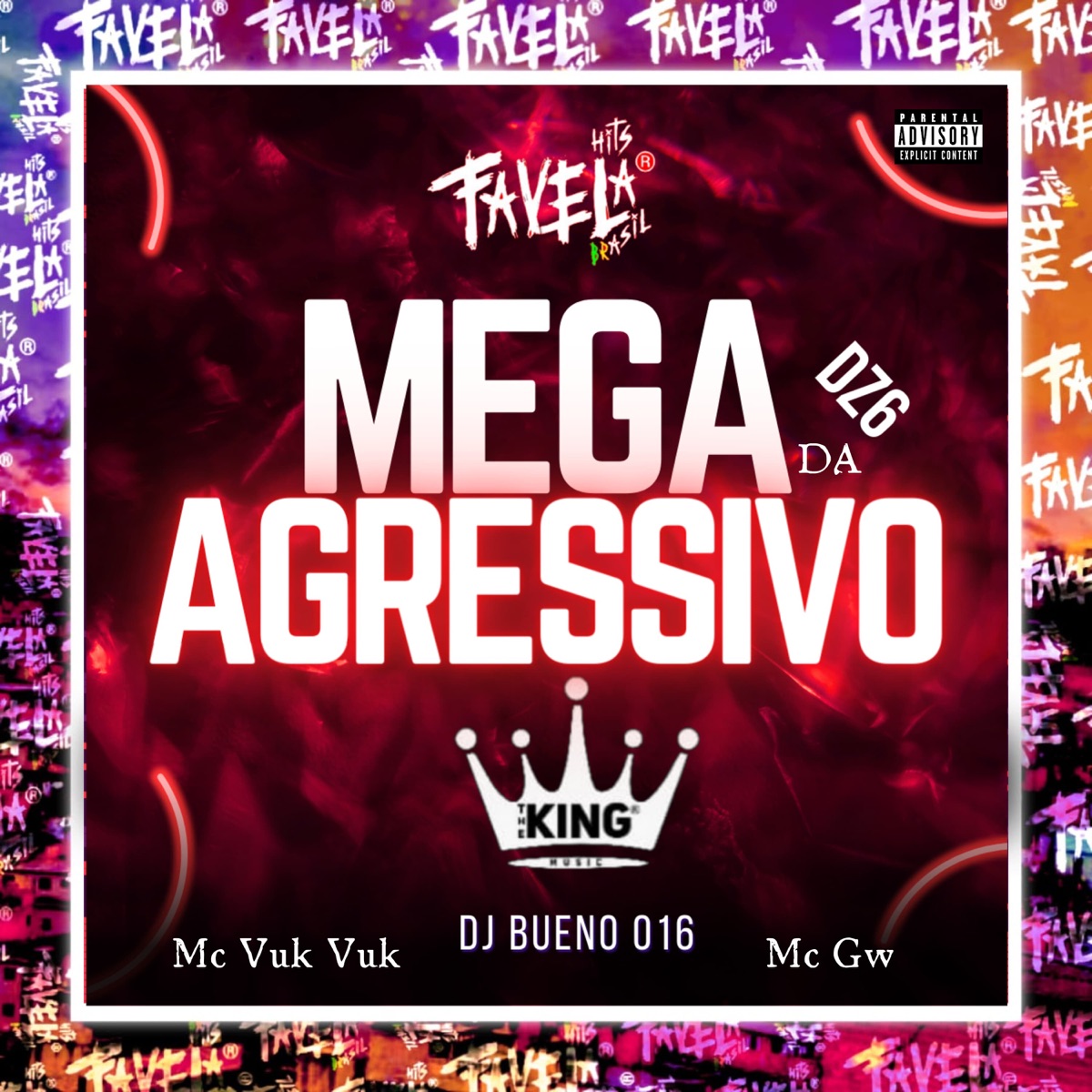 Mega Agressivo da Dz6 - Single by DJ Bueno 016, MC GW & Mc Vuk Vuk album cover