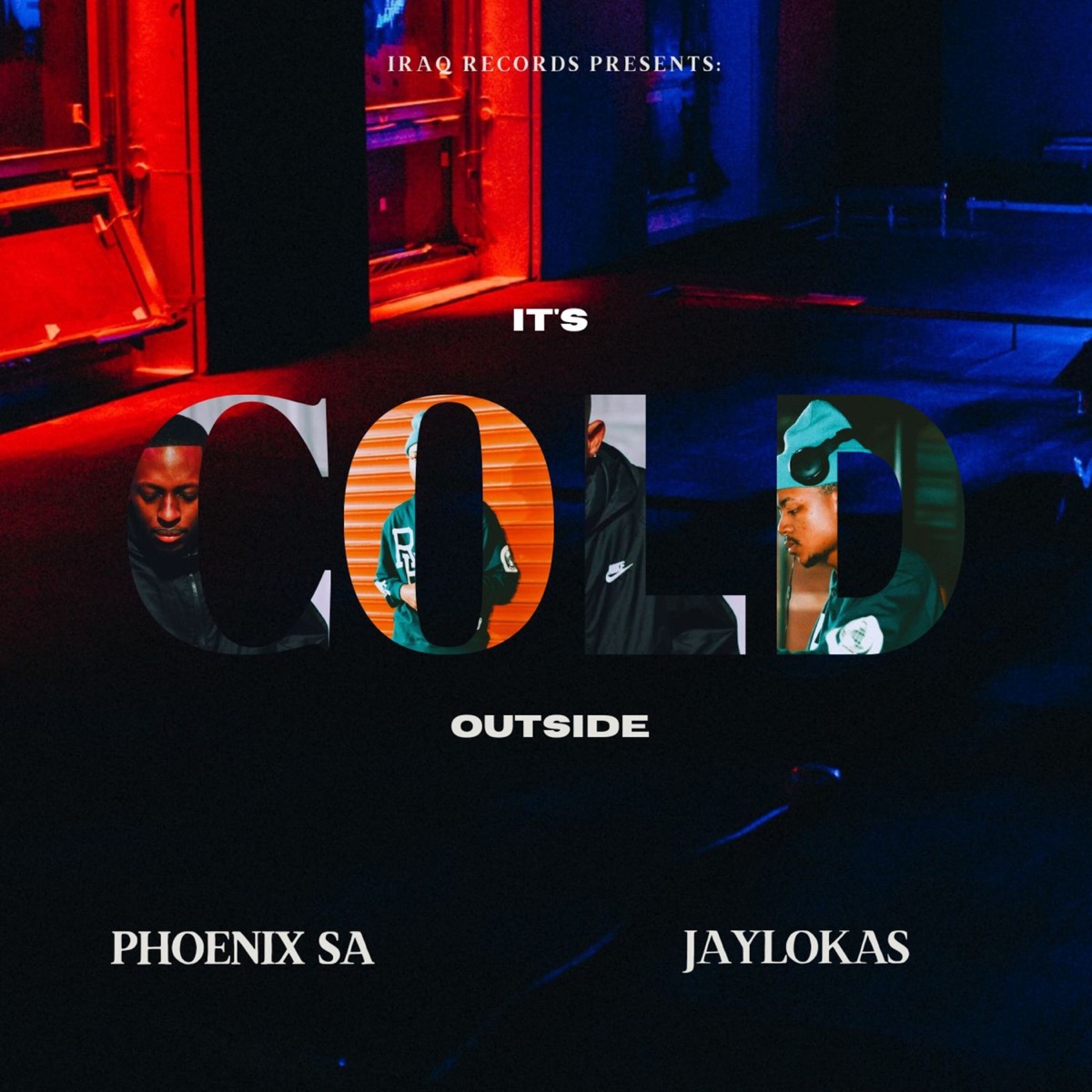 It’s Cold Outside - Single by Phoenix SA & JayLokas album cover