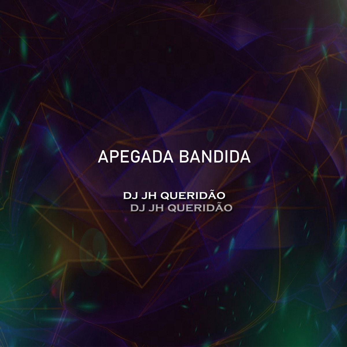 APEGADA BANDIDA (feat. DJ STAY, MC REBECA & MC DH) - Single by DJ JH QUERIDÃO album cover