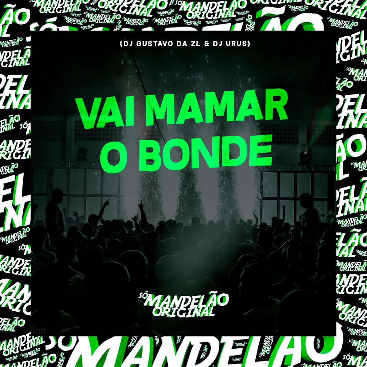 Vai Mamar o Bonde - Single by DJ Gustavo da ZL & Dj Urus album cover
