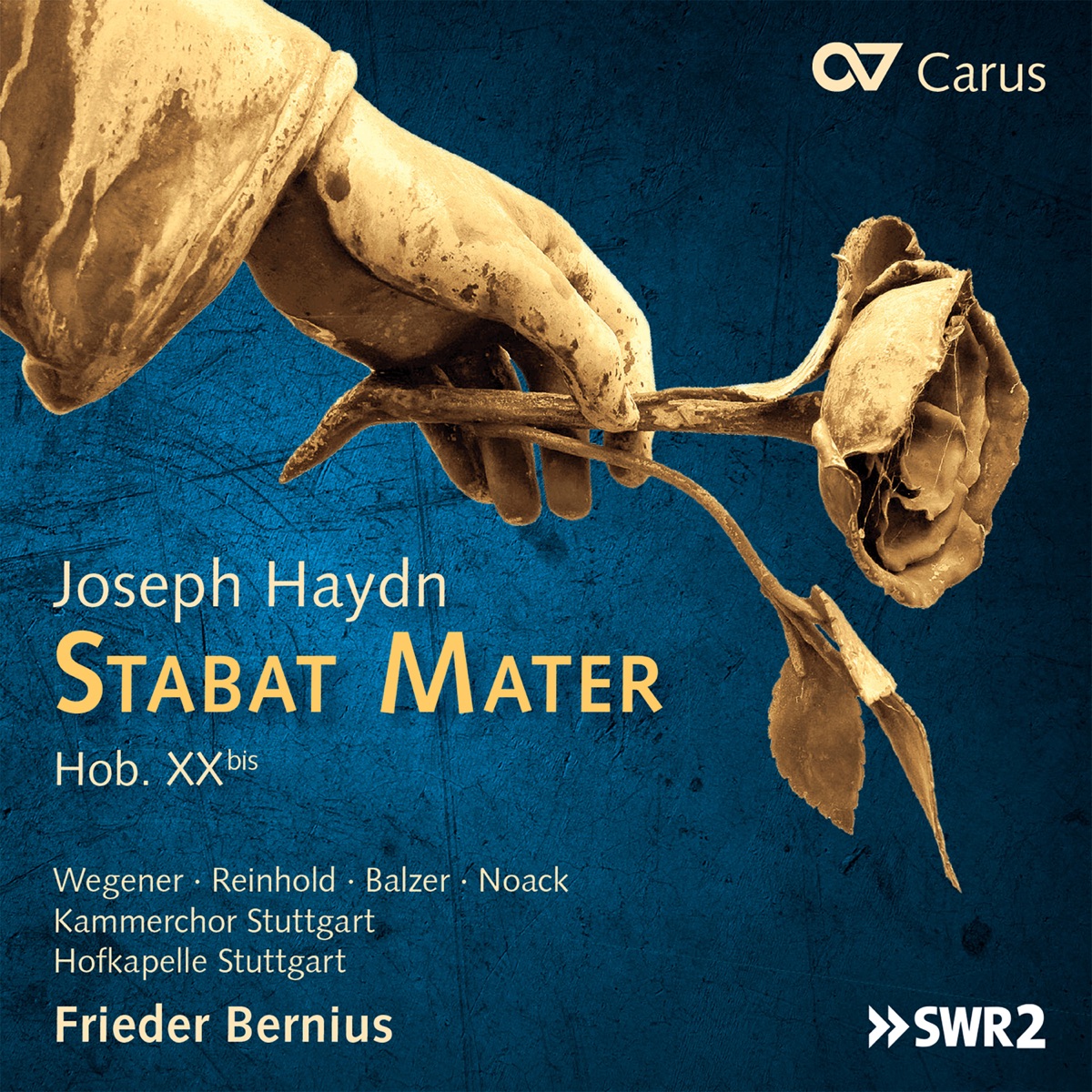 Joseph Haydn: Stabat Mater by Sarah Wegener, Marie Henriette Reinhold, Colin Balzer, Sebastian Noack, Kammerchor Stuttgart, Hofkapelle Stuttgart & Frieder Bernius album cover