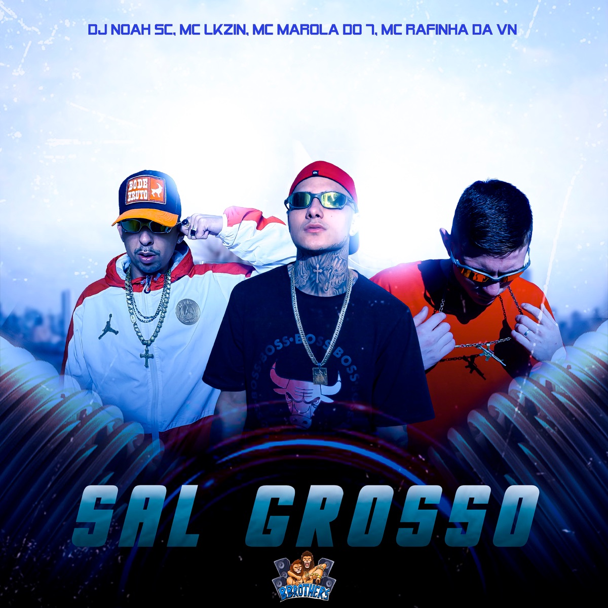 Sal Grosso - Single by DJ NOAH SC, Mc Lkzin, MC Marola do 7 & Mc Rafinha da VN album cover