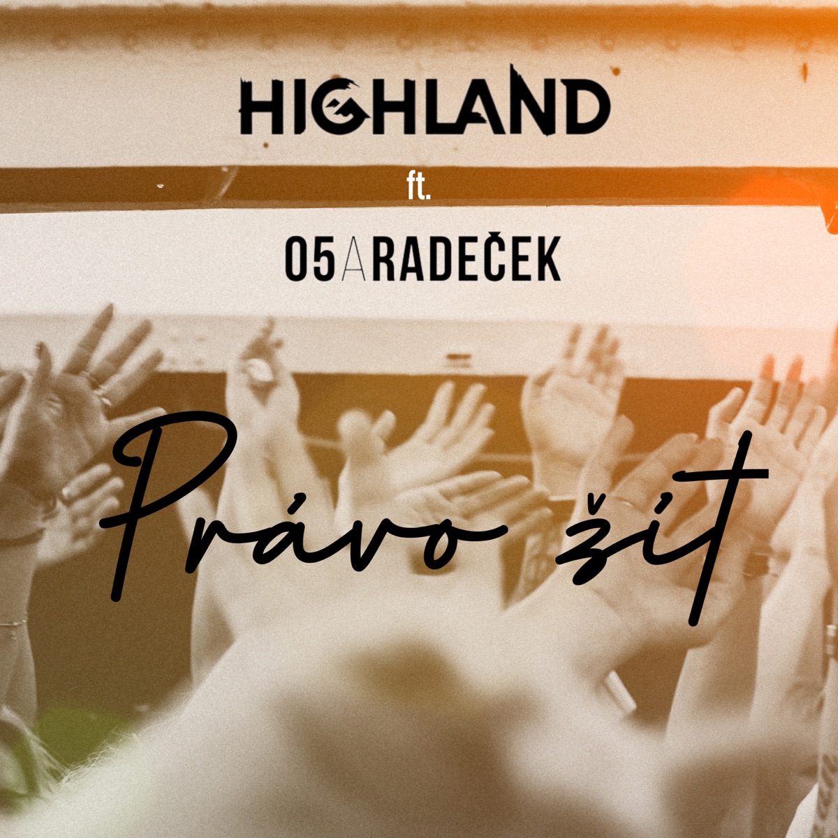 Právo žít (feat. O5 a Radeček) - Single by Highland album cover