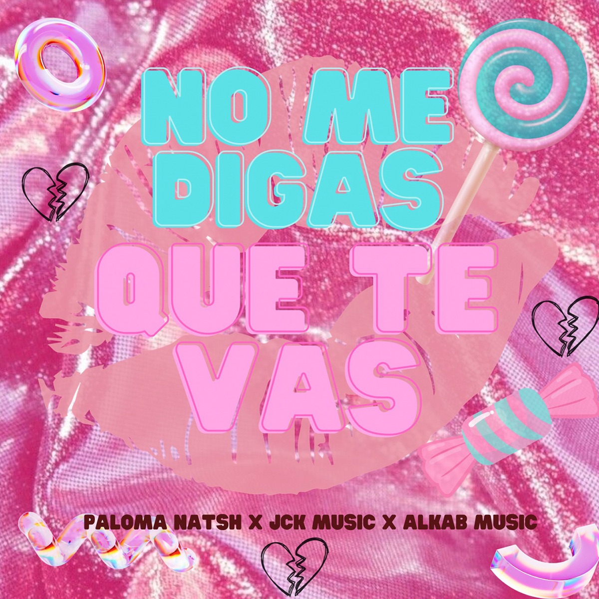 No Me Digas Que Te Vas - Single by Paloma Natsh, Alkab Music & JCK Music album cover