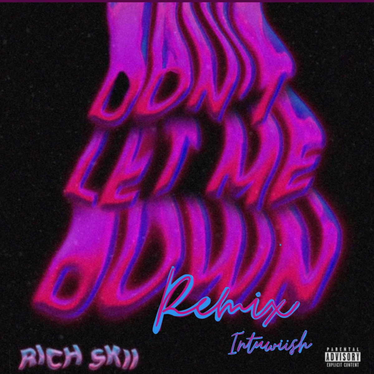 Don't Let Me Down (feat. Richskii) [Remix] - Single by Intuwiish album cover
