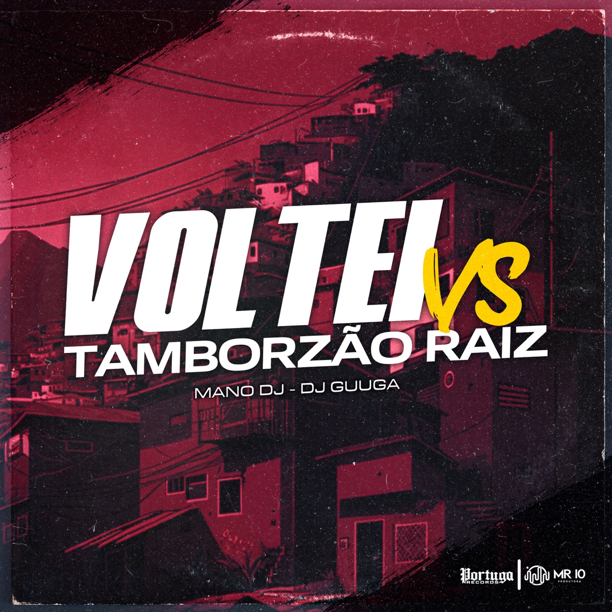 VOLTEI vs TAMBORZÃO RAIZ (feat. DJ Guuga) - Single by Mano Dj album cover