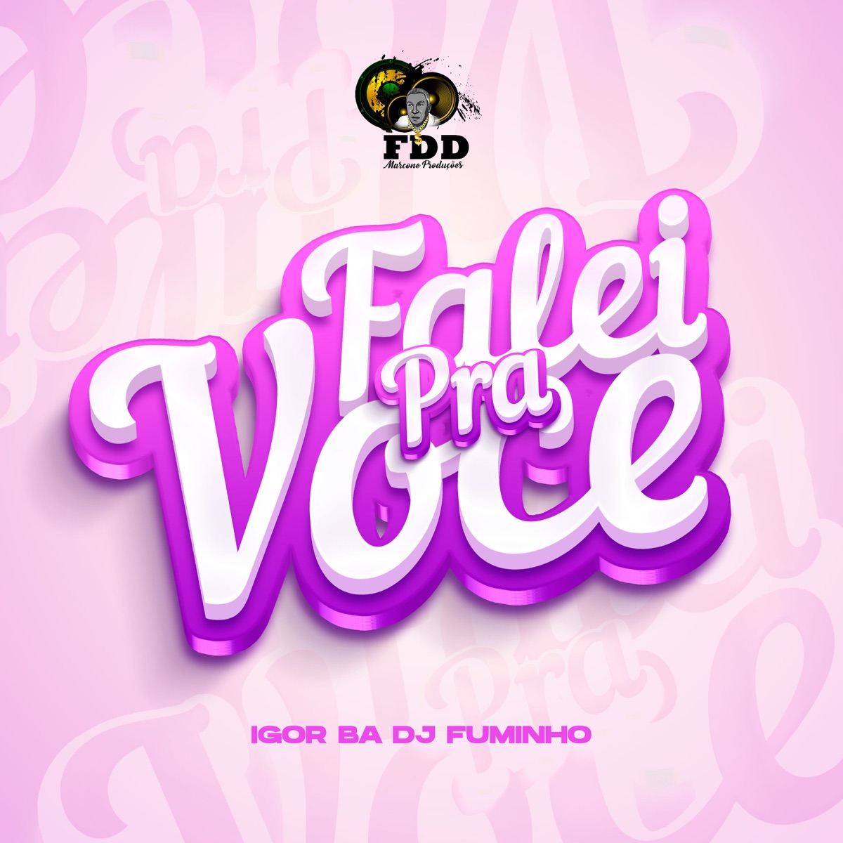 Falei pra Você - Single by Dj Fuminho & Mc Igor BA album cover