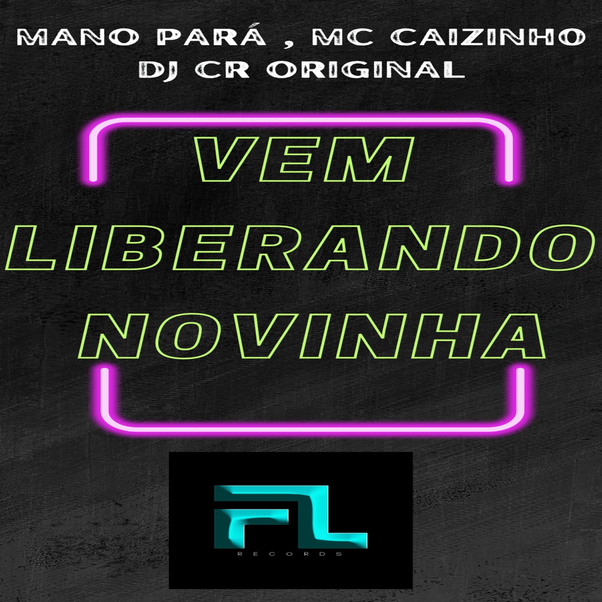 Vem Novinha Liberando - Single by Mano Pará, MC Caizinho & DJ CR Original album cover