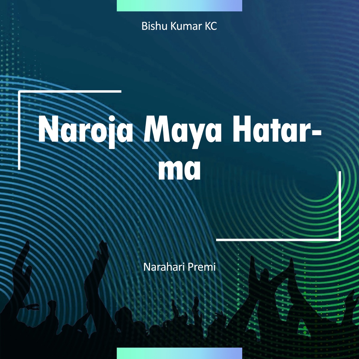 Naroja Maya Hatarma - Single by Narahari Premi album cover